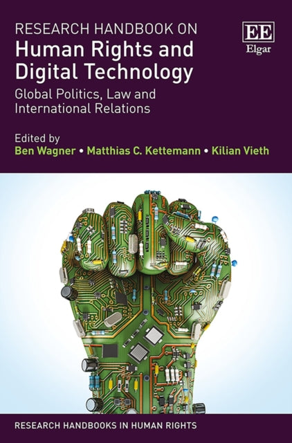 Research Handbook on Human Rights and Digital Technology: Global Politics, Law and International Relations