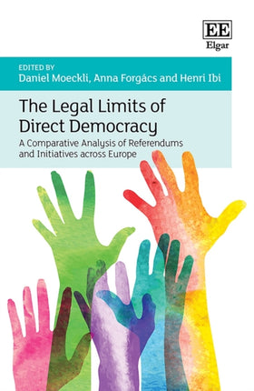 The Legal Limits of Direct Democracy: A Comparative Analysis of Referendums and Initiatives across Europe