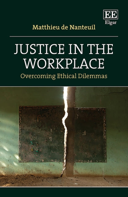 Justice in the Workplace: Overcoming Ethical Dilemmas