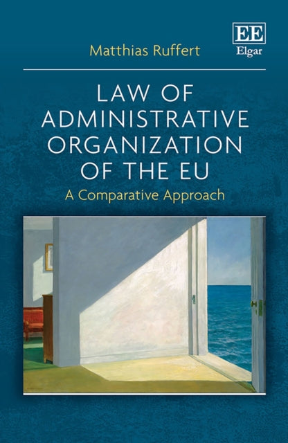 Law of Administrative Organization of the EU: A Comparative Approach