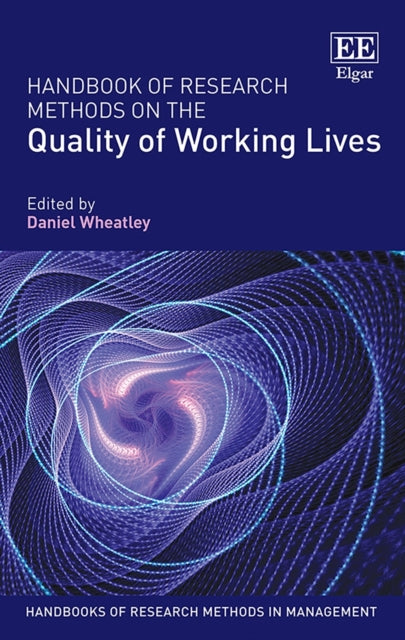 Handbook of Research Methods on the Quality of Working Lives