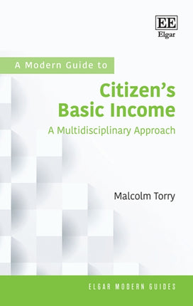 A Modern Guide to Citizen’s Basic Income: A
