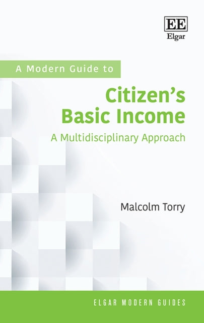 A Modern Guide to Citizen’s Basic Income: A Multidisciplinary Approach