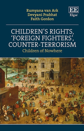 Childrens Rights Foreign Fighters CounterT  Children of Nowhere