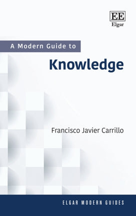 A Modern Guide to Knowledge: From Knowledge