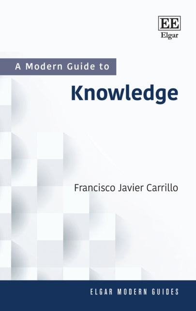 A Modern Guide to Knowledge: From Knowledge