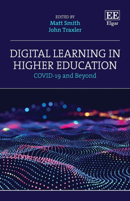 Digital Learning in Higher Education: COVID-19 and Beyond