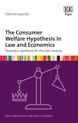 The Consumer Welfare Hypothesis in Law and