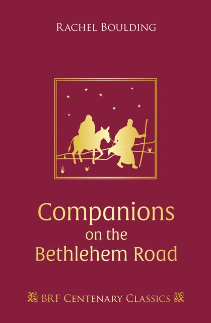 Companions on the Bethlehem Road: Daily readings and reflections for the Advent journey