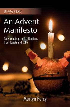 An Advent Manifesto: Daily readings and reflections from Isaiah and Luke