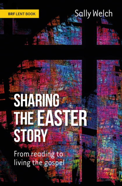 Sharing the Easter Story: From reading to living the gospel