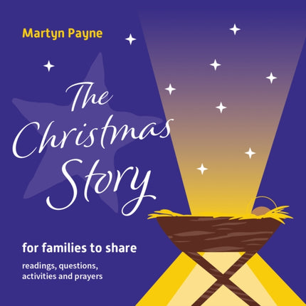 The Christmas Story: for families to share