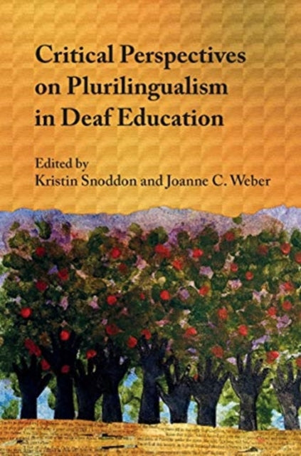 Critical Perspectives on Plurilingualism in Deaf
