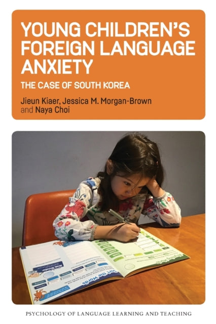 Young Children’s Foreign Language Anxiety: The