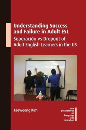 Understanding Success and Failure in Adult ESL: