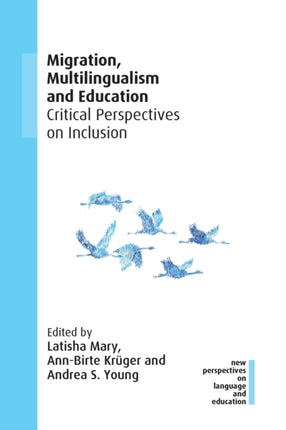 Migration, Multilingualism and Education:
