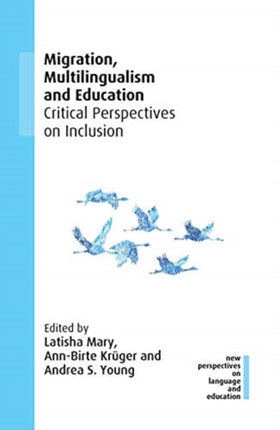Migration, Multilingualism and Education: