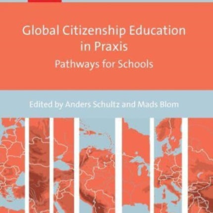 Global Citizenship Education in Praxis: Pathways