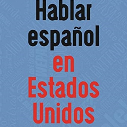 Hablar español en Estados Unidos: La