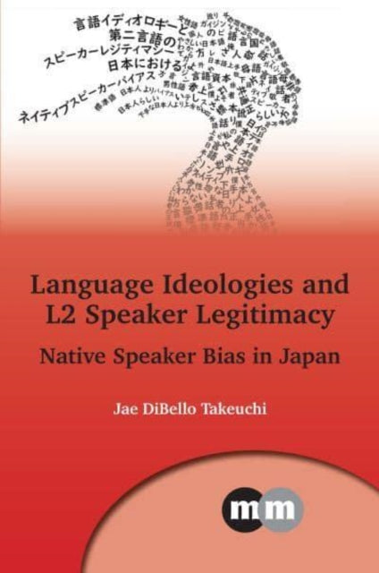 Language Ideologies and L2 Speaker Legitimacy: