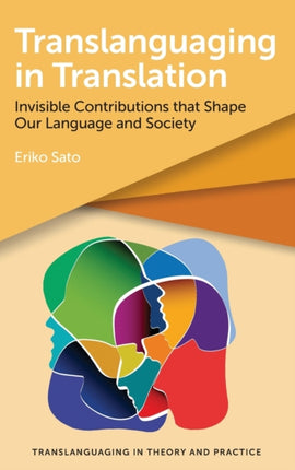 Translanguaging in Translation: Invisible Contributions that Shape Our Language and Society