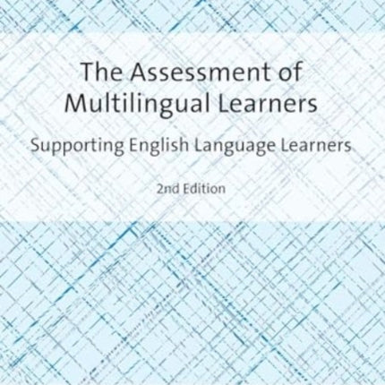 The Assessment of Multilingual Learners