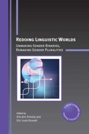 Redoing Linguistic Worlds: Unmaking Gender