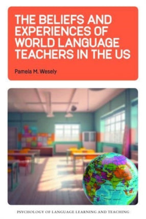 The Beliefs and Experiences of World Language