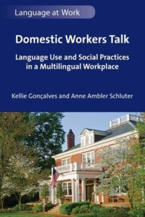 Domestic Workers Talk: Language Use and Social