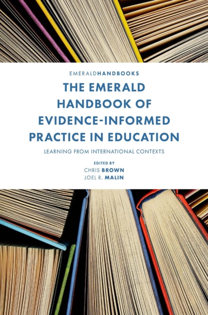 The Emerald Handbook of Evidence-Informed Practice in Education: Learning from International Contexts