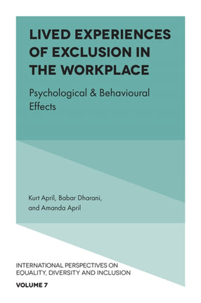 Lived Experiences of Exclusion in the Workplace: Psychological & Behavioural Effects