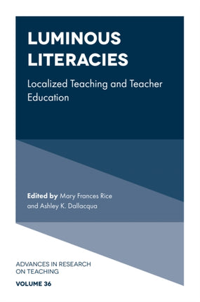 Luminous Literacies: Localized Teaching and Teacher Education