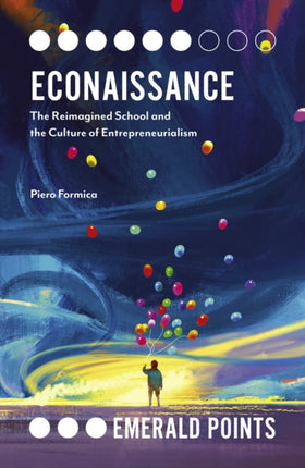 Econaissance: The Reimagined School and the Culture of Entrepreneurialism