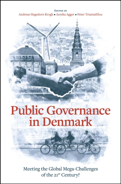 Public Governance in Denmark: Meeting the Global Mega-Challenges of the 21st Century?