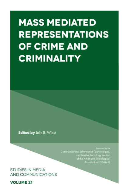 Mass Mediated Representations of Crime and Criminality