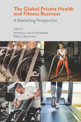 The Global Private Health & Fitness Business: A Marketing Perspective