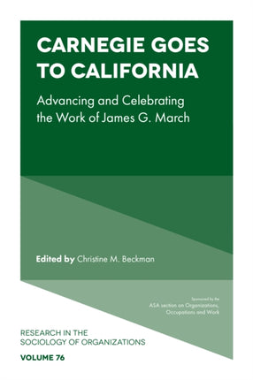 Carnegie goes to California: Advancing and Celebrating the Work of James G. March