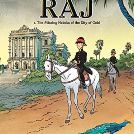 Raj Vol. 1: The Missing Nabobs Of The City Of God