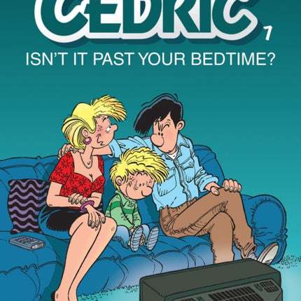 Cedric Vol. 7: Isn't It Past Your Bedtime?