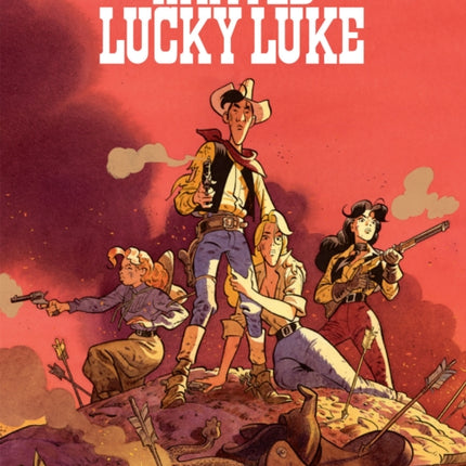 Lucky Luke By... Bonhomme: Wanted: Lucky Luke: Wanted: Lucky Luke