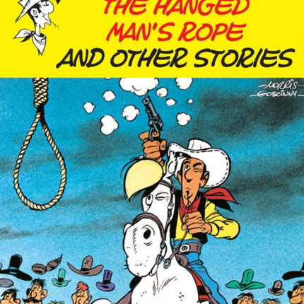 Lucky Luke Vol. 81: The Hanged Man's Rope And Other Stories