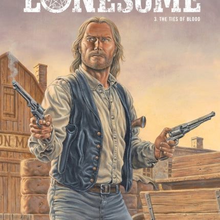 Lonesome Vol. 3: The Ties Of Blood