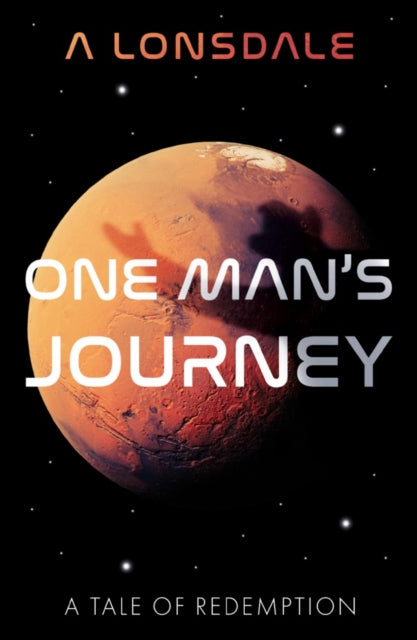 One Man’s Journey: A Tale of Redemption