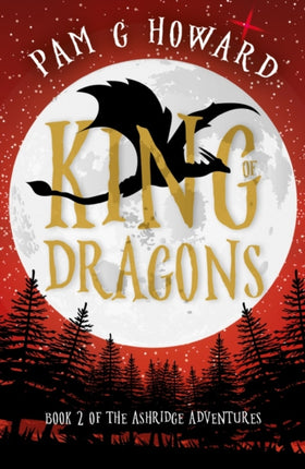 King of Dragons: Book 2 of the Ashridge Adventures