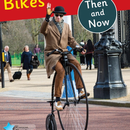 Bikes Then and Now: Phonics Phase 5