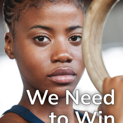 We Need to Win