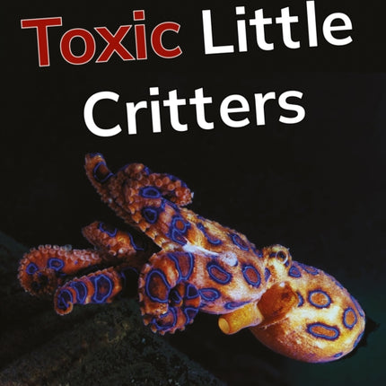 Toxic Little Critters