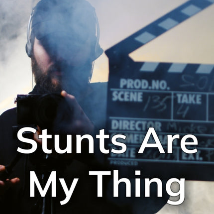 Stunts Are My Thing