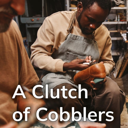A Clutch of Cobblers