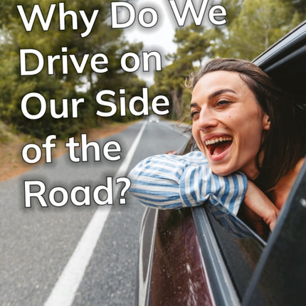 Why Do We Drive on Our Side of the Road
